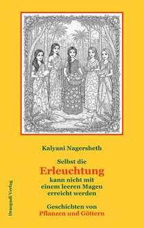 Selbst die Erleuchtung kann nicht mi einem leeren Magen erreicht werden