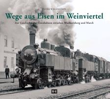 Wege aus Eisen im Weinviertel