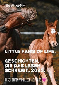 Little Farm of Life. Geschichten, die das Leben schreibt. 2025.