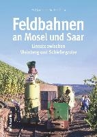 Feldbahnen an Mosel und Saar