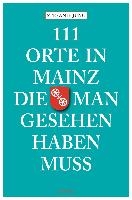 111 Orte in Mainz die man gesehen haben muss voorzijde