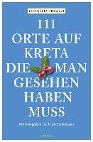 111 Orte auf Kreta, die man gesehen haben muss