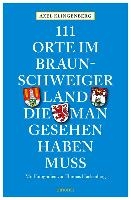 111 Orte im Braunschweiger Land, die man gesehen haben muss