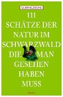 111 Schätze der Natur im Schwarzwald, die man gesehen haben muss voorzijde