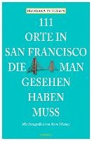 111 Orte in San Francisco, die man gesehen haben muss