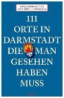 111 Orte in Darmstadt, die man gesehen haben muss