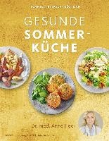 Gesunde Sommerküche - Schnell, einfach, köstlich