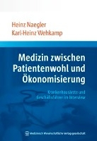 Medizin zwischen Patientenwohl und Ökonomisierung