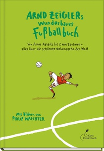 Arnd Zeiglers wunderbares Fußballbuch voorzijde