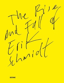 The Rise and Fall of Erik Schmidt