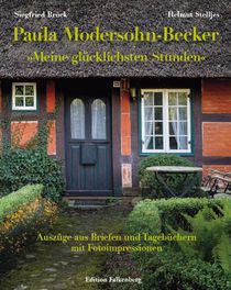 Paula Modersohn-Becker: 'Meine glücklichsten Stunden'