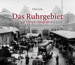 Das Ruhrgebiet in frühen Fotografien