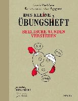 Das kleine Übungsheft - Seelische Wunden verstehen