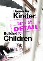 best of DETAIL Bauen fur Kinder / Building for Children