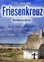 Friesenkreuz. Ostfrieslandkrimi