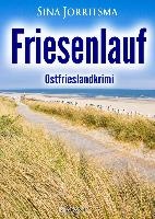 Friesenlauf. Ostfrieslandkrimi
