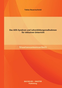 Das ADS-Syndrom und Lehrerbildungsmassnahmen fur inklusiven Unterricht