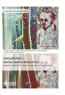 Georg Buchner - Dichter, Denker, Revolutionar