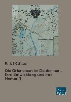 Die Ortsnamen im Deutschen - Ihre Entwicklung und ihre Herkunft