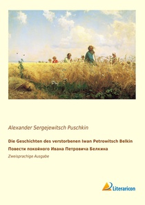 Die Geschichten des verstorbenen Iwan Petrowitsch Belkin. Ð¿Ð¾Ð²ÐµÑ Ñ'Ð¸ Ð¿Ð¾ÐºÐ¾Ð¹Ð½Ð¾Ð³Ð¾ Ð¿Ð²Ð°Ð½Ð° Ð¿ÐµÑ'ÑEURÐ¾Ð²Ð¸Ñ¿Ð° Ð'ÐµÐ'ÐºÐ¸Ð½Ð°.