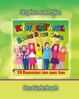 KINDERTANZ - beweg dich ganz! 24 Kindertanze furs ganze Jahr