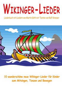 Wikinger-Lieder - 10 wunderschöne neue Wikinger-Lieder für Kinder zum Mitsingen, Tanzen und Bewegen