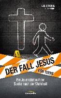 Der Fall Jesus. Für Teens