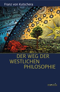 Kutschera, F: Weg der westlichen Philosophie