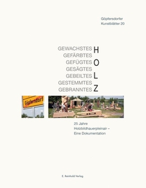Gewachstes/Gefärbtes/Gefügtes/Gesägtes/Gebeiltes/Gestemmtes/Gebranntes Holz