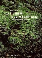 Das Leben der Mächtigen