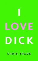 I Love Dick voorzijde