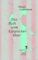 Das Buch vom Kaspischen Meer