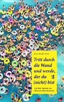 Tritt durch die Wand und werde, der du (nicht) bist voorzijde