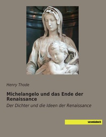 Michelangelo und das Ende der Renaissance