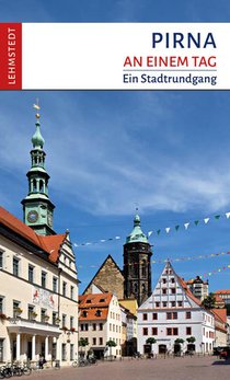 Pirna an einem Tag