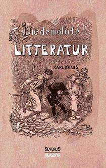 Die demolirte Litteratur / Die demolierte Literatur