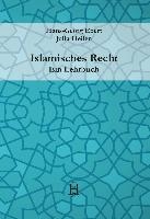 Islamisches Recht. Ein Lehrbuch