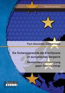 Die Sicherungsrechte der Kreditpraxis im europaischen Vergleich