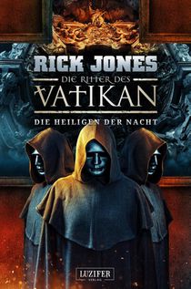 DIE HEILIGEN DER NACHT (Die Ritter des Vatikan 13)