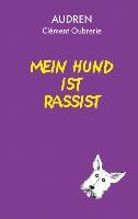 Mein Hund ist Rassist