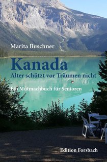 Kanada. Alter schützt vor Träumen nicht