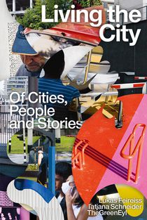 Feireiss, L: Living the City