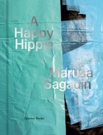 Sagadin, M: MaruSa Sagadin. A Happy Hippie