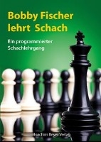 Bobby Fischer lehrt Schach voorzijde