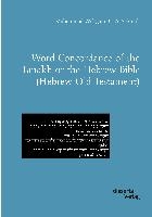 Word Concordance of the Tanakh or the Hebrew Bible (Hebrew Old Testament)