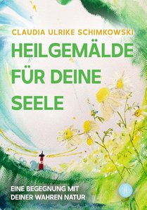 Heilgemälde für Deine Seele