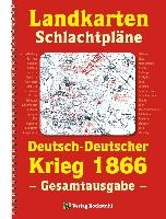 LANDKARTEN UND SCHLACHTPLÄNE zum Deutsch-Deutschen Krieg 1866