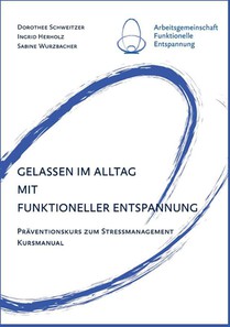 Gelassen im Alltag mit Funktioneller Entspannung