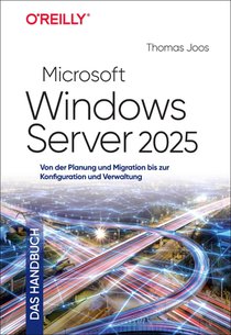 Microsoft Windows Server 2025 - Das Handbuch
