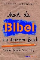Mach die Bibel zu deinem Buch